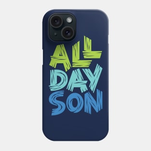 All Day Son Phone Case