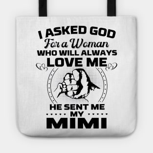 I Asked God For A Woman Who Love Me He Sent Me My Tote