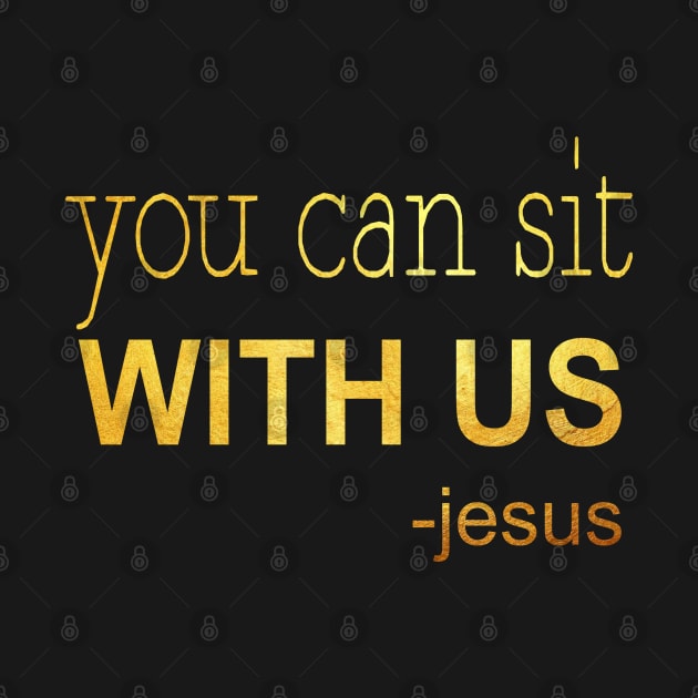 You can sit with us jesus by Dhynzz