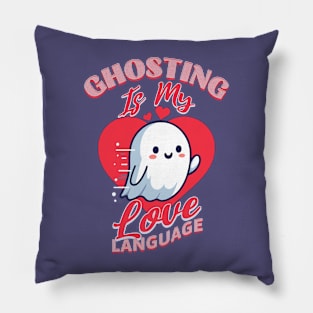 Ghosting is my Love Language Pillow