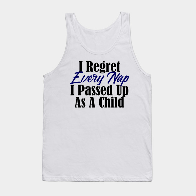 Regret Every Missed Nap Funny Sleep Tired Adult Meme Sleep