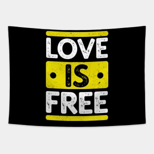 Love is free Tapestry