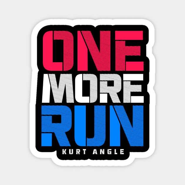 WWE Kurt Angle: One More Run Magnet by MCB Designs