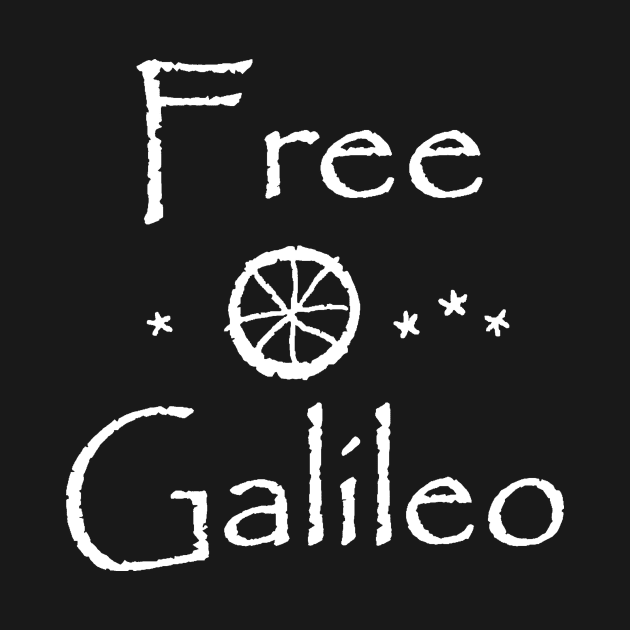 Free Galileo (for dark shirts) by RawSunArt