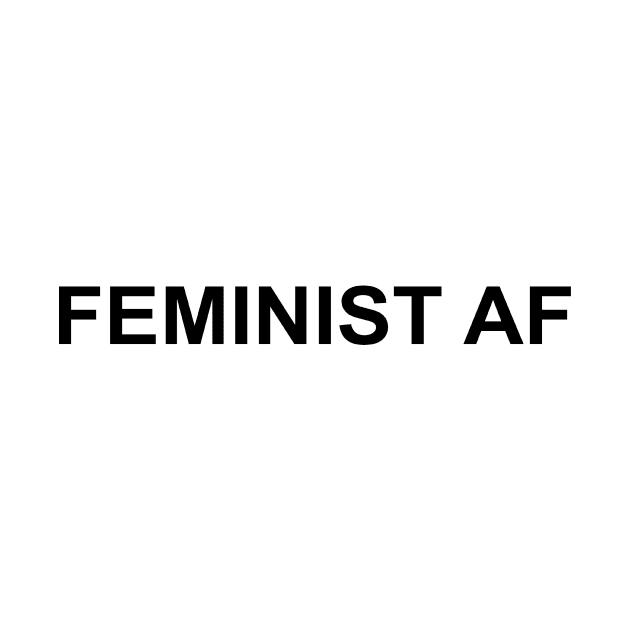 Feminist AF T-Shirts Mugs Gifts by gillys