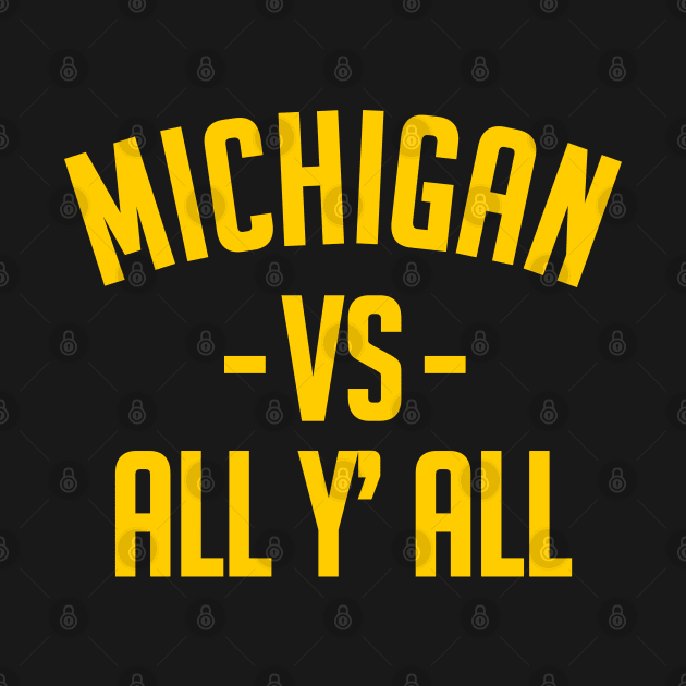Michigan Vs All Y’all by elegantelite