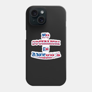 Patriotic NO SOCIALISM IN AMERICA Stickers & Magnets Phone Case