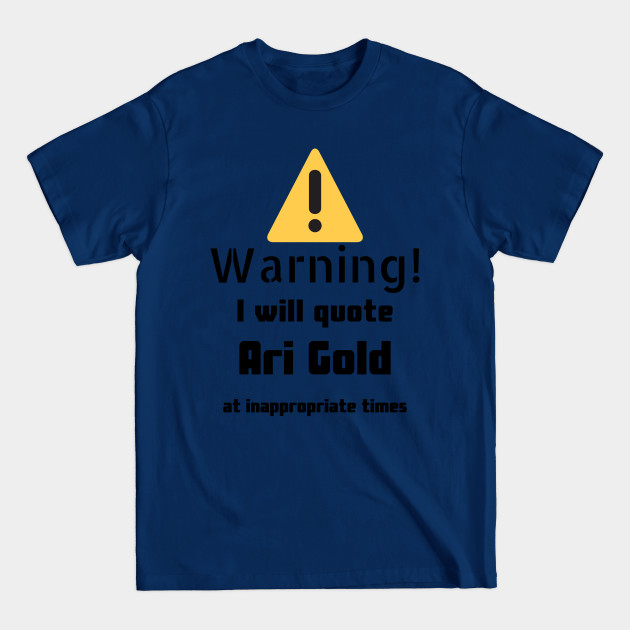 Disover Warning I Will Quote Ari Gold - Entourage - T-Shirt