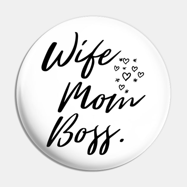 Wife Mom Boss Pin by BrightShadow