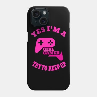 yes i'm a gamer girl try to keep up Phone Case