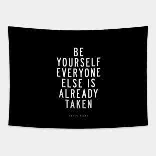 Be Yourself Everyone Else is Already Taken Tapestry