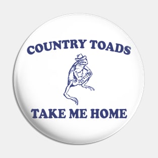 Country Toads Take Home To The Place I Belong Frog and Toad Pin