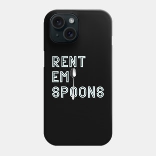 rent em spoons Phone Case