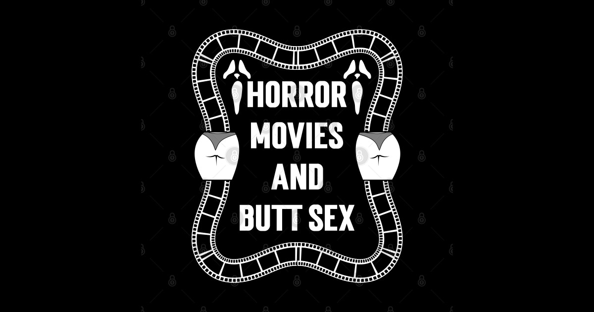 Horror Movies And Butt Sex V2 Horror Movies And Butt Sex Sticker