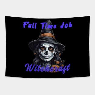 Witchcraft is full time job ! Tapestry