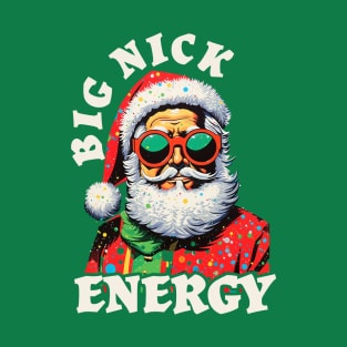 Big Nick Energy Santa Cool T-Shirt