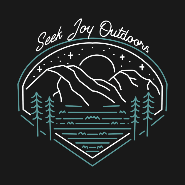 Seek Joy Outdoors by Unified by Design