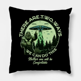 There are two ways we can do this - For Bigfoot Believers Pillow