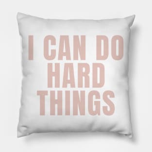 I Can Do Hard Things - Beige Quotes Aesthetic Pillow