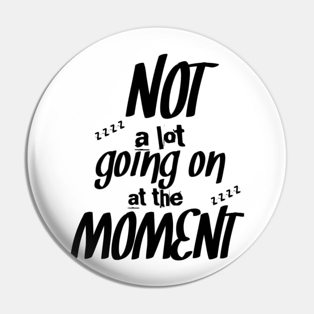 Not a lot going on at the moment Pin by Lovelybrandingnprints