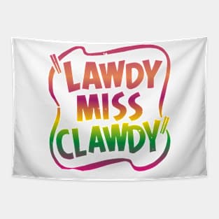 lawdy miss clawdy Tapestry