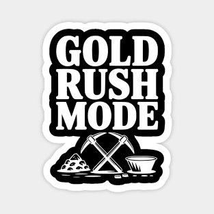 Gold Rush Mode Magnet