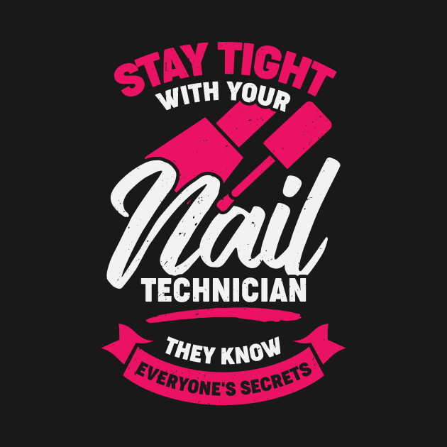 Funny Nail Salon Tech Technician Gift by Dolde08