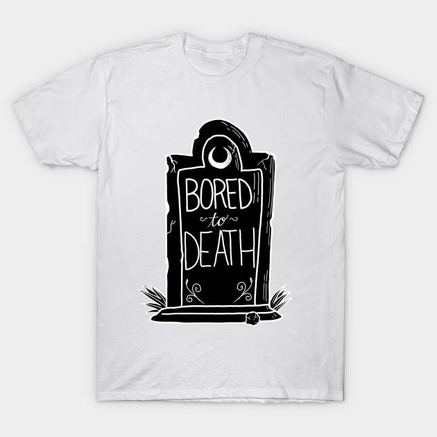 Discover Bored to Death - Tombstone - T-Shirt