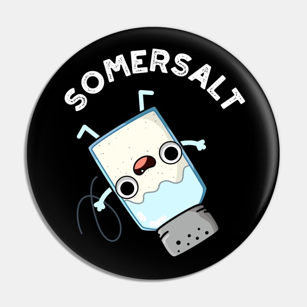 Somersalt Cute Somersault Salt Pun Pin by punnybone