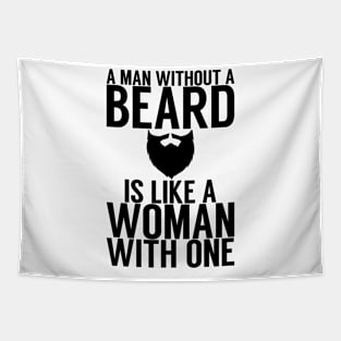 A man without a beard is like a woman with one Tapestry