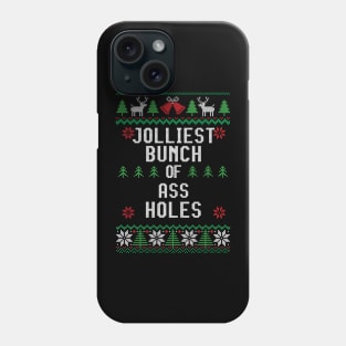 The jolliest bunch of assholes Phone Case