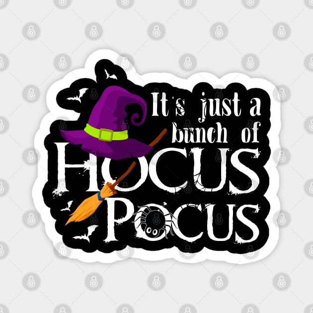 It's Just a Bunch of Hocus Pocus Magnet by Otis Patrick