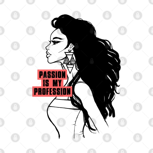 Passion is my profession by OlgaMaletina