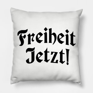 Freiheit Jetzt! Pillow