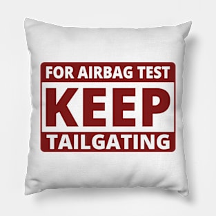 For AirBag Test Keep Tailgating, Funny Truck Bumper Pillow