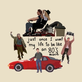 Life Like an 80s Movie T-Shirt