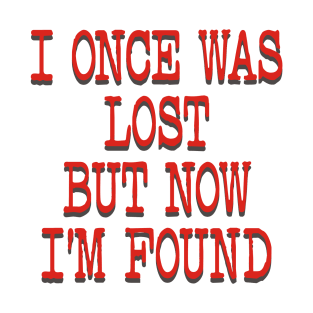 I ONCE WAS LOST T-Shirt