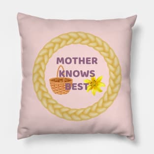 Mother Knows Best Pillow