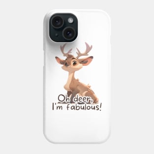 "Oh Deer, I'm Fabulous!" Funny Puns and Cute Deer Digital Art Phone Case