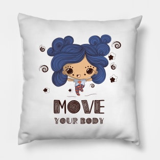 Move your body Pillow