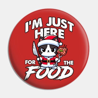 I'm just here for the food - Bad Cat Pin