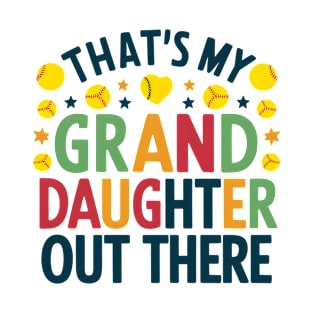 That's My Granddaught Out There Softball Grandma Mother's Day T-Shirt