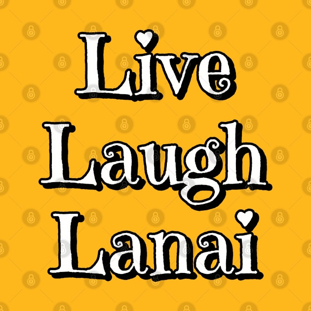 Live Laugh Lanai by Golden Girls Quotes