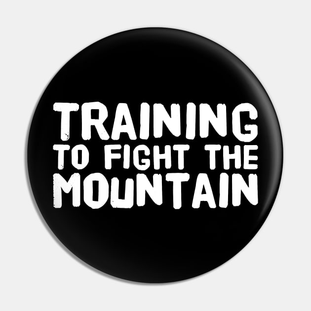 Training to fight the mountain Pin by captainmood