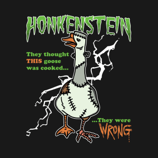 Honkenstein - Funny Cute Monster Goose (Not a Duck!) Ideal for Fun Halloween Costume Party, Gift, Kids and Adults T-Shirt