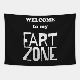 Welcome to my FART ZONE White letters Tapestry