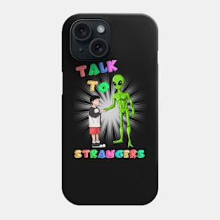 Talk to Strangers Phone Case