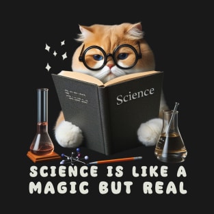 Science Is Like Magic But Real T-Shirt