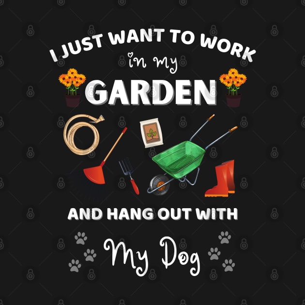 I just want to work in my garden and hangout with my dog by JustBeSatisfied