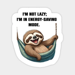 Sloth Mode Activated Funny Sloth lovers Gift Magnet